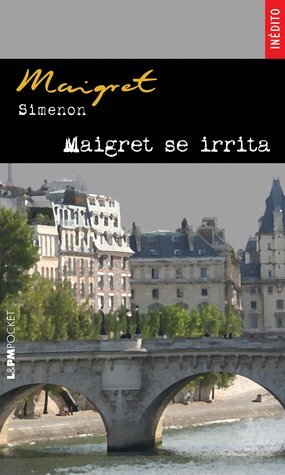 Maigret se irrita by Paulo Neves, Georges Simenon