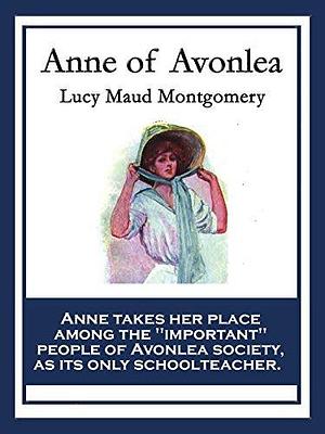 Anne of Avonlea: With linked Table of Contents by L.M. Montgomery, L.M. Montgomery