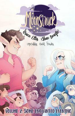 Moonstruck Vol. 2: Some Enchanted Evening by Grace Ellis, Kat Fajardo, Shae Beagle