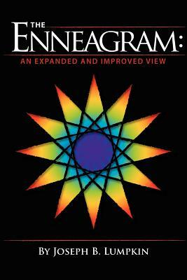 The Enneagram: An Expanded and Improved View by Joseph B. Lumpkin