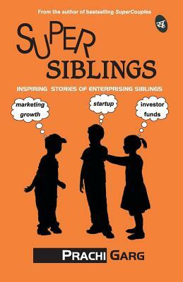 SuperSiblings by Prachi Garg