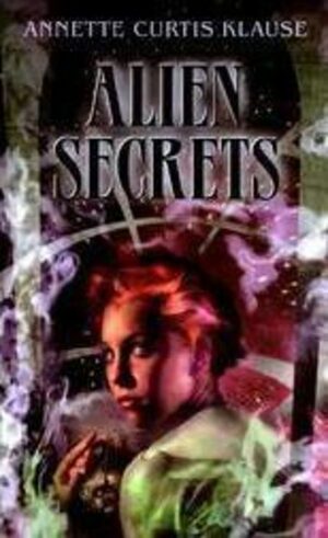 Alien Secrets by Annette Curtis Klause