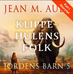 Klippehulens folk by Jean M. Auel