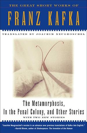 The Metamorphosis, In the Penal Colony and Other Stories by Franz Kafka