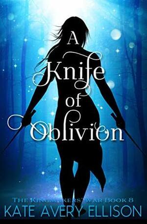 A Knife of Oblivion by Kate Avery Ellison