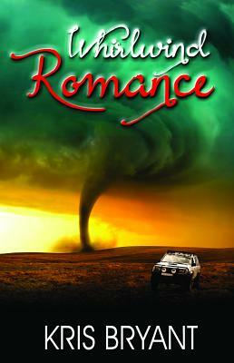 Whirlwind Romance by Kris Bryant