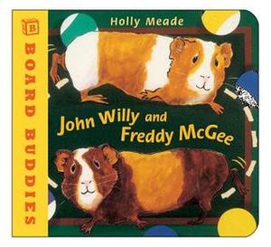 John Willy and Freddy McGee by Holly Meade