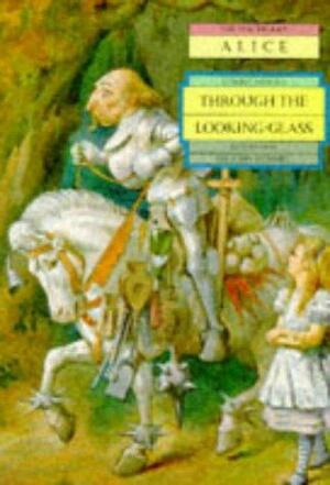 Through the Looking-glass and what Alice Found There by Lewis Carroll