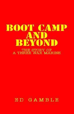 Boot Camp and Beyond by Ed Gamble