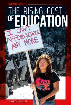 The Rising Cost of Education by Emily Rose Oachs