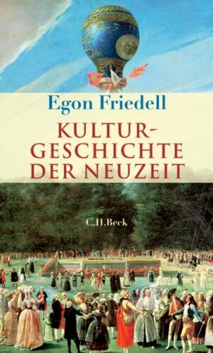 Kulturgeschichte der Neuzeit: Die Krisis der europäischen Seele von der schwarzen Pest bis zum Ersten Weltkrieg by Egon Friedell