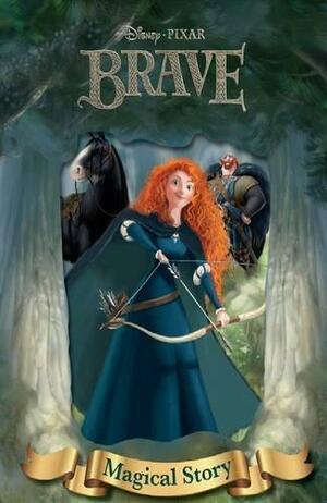 Brave: Magical Story by The Walt Disney Company, Barbara Bazaldua