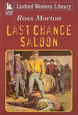 Last Chance Saloon by Ross Morton