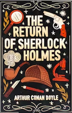 The Return of Sherlock Holmes by Arthur Conan Doyle