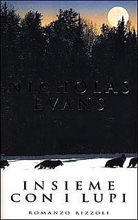 Insieme con i lupi by Nicholas Evans