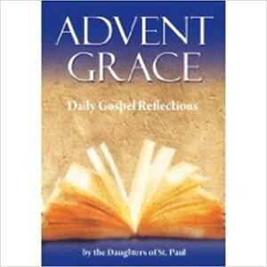 Advent Grace: Daily Gospel Reflections by Daughters of St. Paul