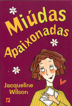Miúdas Apaixonadas by Jacqueline Wilson