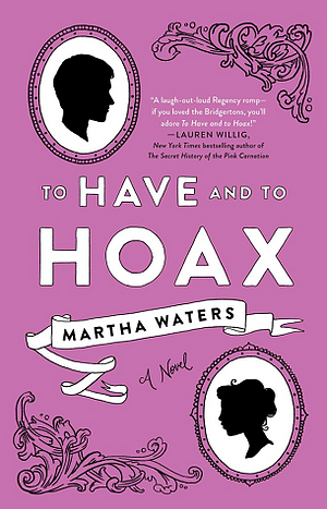 To Have and to Hoax by Martha Waters