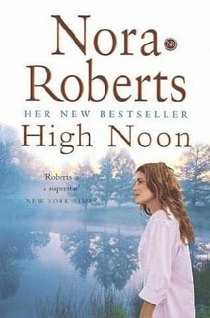 High Noon by Nora Roberts
