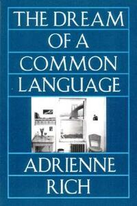 The Dream of a Common Language by Adrienne Rich