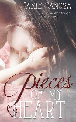 Pieces of my Heart (Pieces #2) by Jamie Canosa