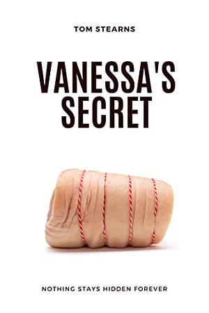 Vanessa's Secret by Tom Stearns