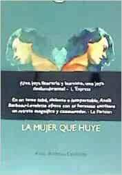 La mujer que huye by Anaïs Barbeau-Lavalette