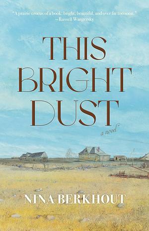 This Bright Dust by Nina Berkhout