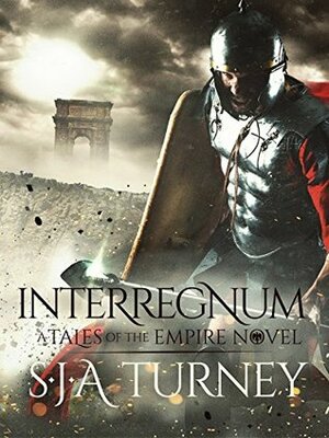 Interregnum by S.J.A. Turney