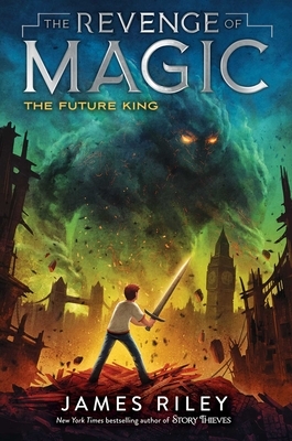 The Future King, Volume 3 by James Riley