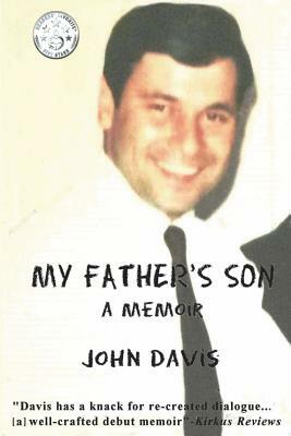 My Father's Son: A Memoir by John Davis