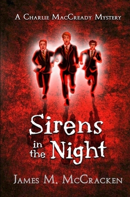 Sirens in the Night by James M. McCracken