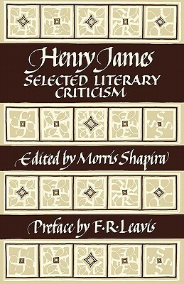 The Critical Muse: Selected Literary Criticism by Roger Martin du Gard, Henry James