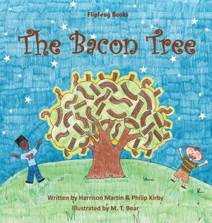 The Bacon Tree by Philip Kirby, Harrison Martin