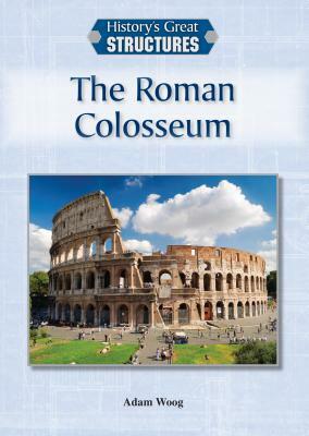 The Roman Colosseum by Adam Woog