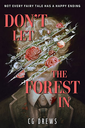 Don't Let the Forest In by C.G. Drews