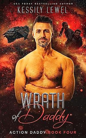 Wrath of Daddy by Kessily Lewel