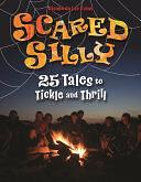 Scared Silly: 25 Tales to Tickle and Thrill by Dianne de Las Casas