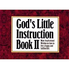 God's Little Instruction Book II: More Inspirational Wisdom on How to Live a Happy and Fulfilled Life by Honor Books