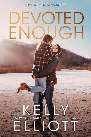 Devoted Enough by Kelly Elliott