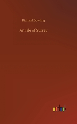 An Isle of Surrey by Richard Dowling