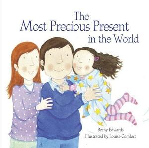 The Most Precious Present in the World by Becky Edwards