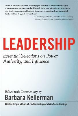 Leadership: Essential Selections on Power, Authority, and Influence by Barbara Kellerman