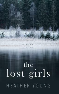 The Lost Girls by Heather Young