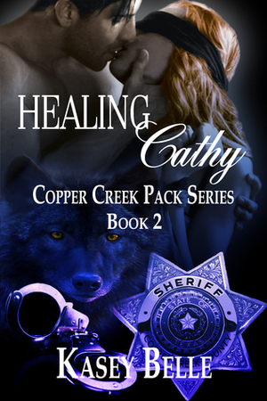 Healing Cathy by Kasey Belle