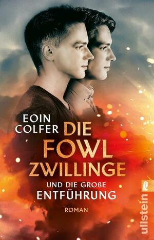 Die Fowl-Zwillinge und die große Entführung by Eoin Colfer