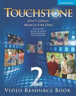 Touchstone Level 2 Video Resource Book by Janet Gokay, Angela Blackwell, Therese Naber