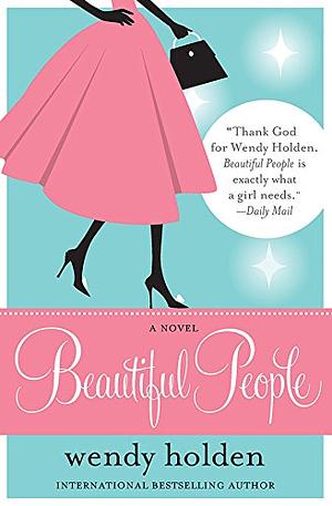 Beautiful People by Wendy Holden