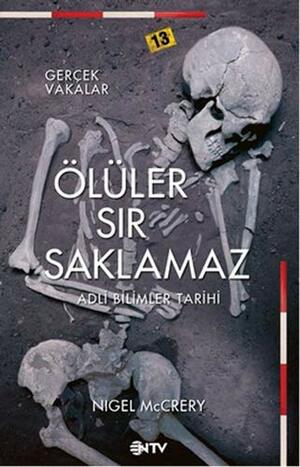 Ölüler Sır Saklamaz by Nigel McCrery