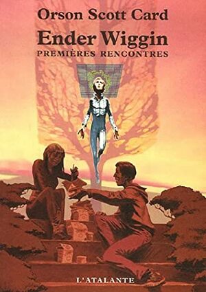 Ender Wiggin - Premières rencontres by Florence Bury, Orson Scott Card